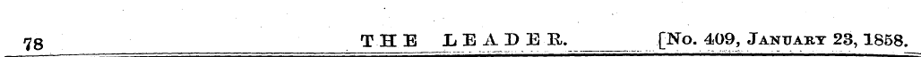 78 THE LEADER. [No. 409, January 23,1858...