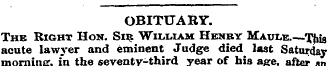 OBITUARY. The Right Hon. Sir William Hen...