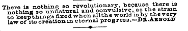There is nothing so revolutionary, becau...