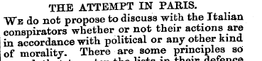 THE ATTEMPT IN PARIS. "We do not propose...