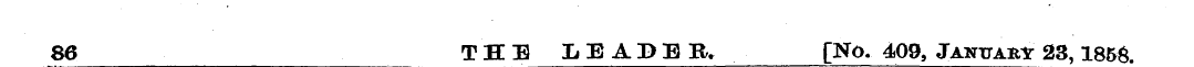86 THE LEADER, [No. 409, January 23,1856...