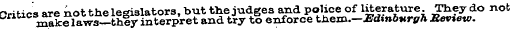 Critics are not the legislators, but the...