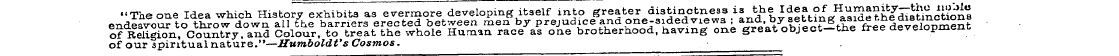 "The one Idea which History exhibits as ...