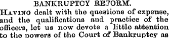 BANKRUPTCY REFORM. Having dealt with the...