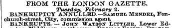 FllOM THE LONDON GAZETTE. Tuesday, Febru...