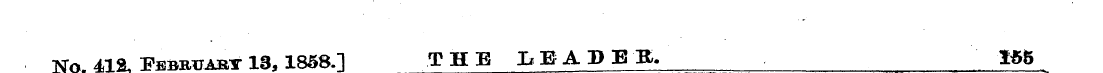 No. 41S, February 13,1858.] THE LEADEB, ...