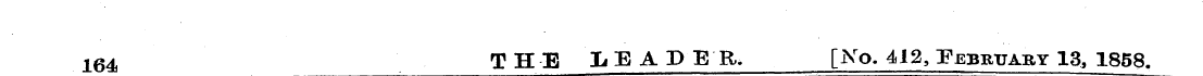 164 T H E LEADER. [No. 412, February 13,...