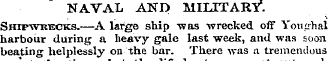 NAVAL AND MILITARY. Shipwrecks.—A large ...