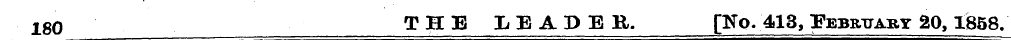 180 ^ THE LEADER. [No. 413, ^February 20...