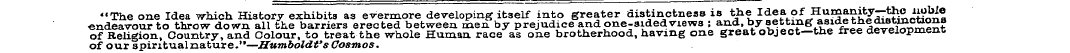 "The one Idea which History exhibits as ...