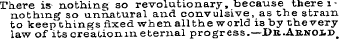 There is nothing so revolutionary, becau...