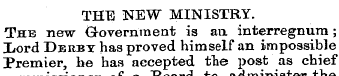 THE NEW MINISTRY. The new Government is ...