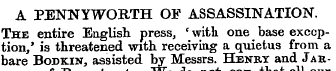 A PENNYWORTH OF ASSASSINATION. The entir...
