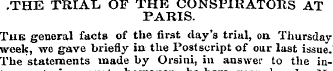 .THE TRIAL OF THE CONSPIRATORS AT PARIS....