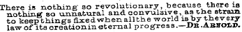 There is nothing' so revolutionary, beca...