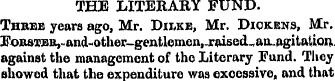 THE LITERARY FUND. Three years ago, Mr. ...