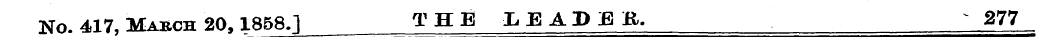 No. 417, March 20,1858.] THE LEADER. 277...