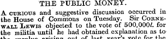 THE PUBLIC MONEY. A curious and suggesti...