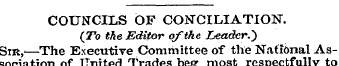 COUNCILS OF CONCILIATION. (To the Editor...