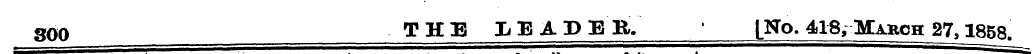 300 THE lEAPEB, [No. 418, March 27, 1858...