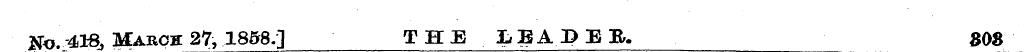 #o ^18, March 27, 1858.] THE LEAD E R. 8...