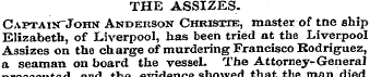 THE ASSIZES. Captain^John Anderson Chris...