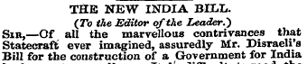 THE NEW INDIA BILL. (To the Editor of th...