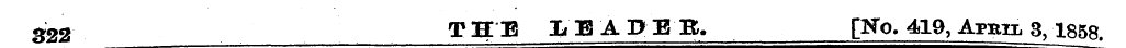 322 THE LEAPBB. [No. 419, April 3, 1858.