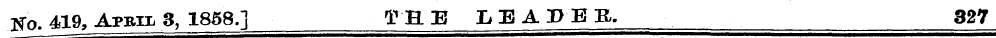 Ifo. 419, A pbil 8, 1858] THE I* E A DE ...