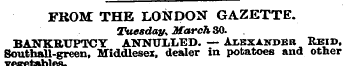 FROM THE LONDON GAZETTE. Tuesday, March ...