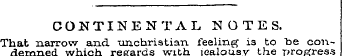 CONTINENTAL NOTES. That narrow and unchr...