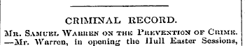 CRIMINAL, RECORD. Mb. Samuel Wauuun on t...