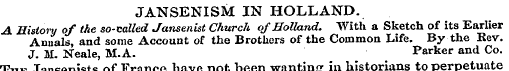 JANSENISM IN HOLLAND. A History of the s...