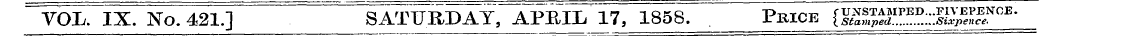 VOL. IX. No. 421.] SATURDAY, APRIL 17, 1...