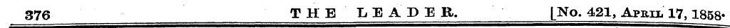 376 T H E L E A D E R. [No. 421, Aprel 1...