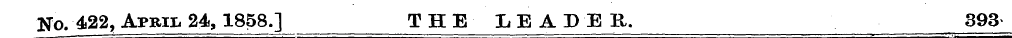 No. 4.22, April 24, 1858 J THE LEADER. 3...