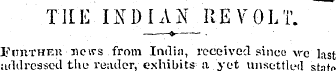 ' .THE ' INDIAN REVOLT. ITitrtheh news f...