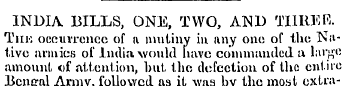 INDIA BILLS, ONE, TWO, AND TIIRKR. Tiik ...