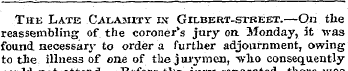 The Late Calamity ix Gilbert-street.—On ...
