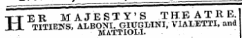 , ^^" — — M ' ^^ ¦ , Ht.r MAJESTY'S THEATRE. TITIENS, ALBONI. GIUGMNI, VIALETTI, and MATTIOLI.