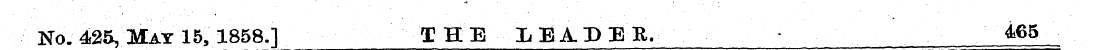 No. 425, May 15, 1858.] THE LE1PEE, 465