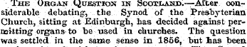 The Orqan Question in Scoxi^and.—After c...