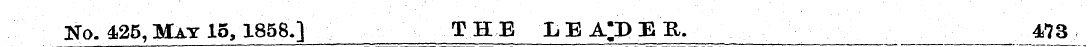 No. 425,May 15, 1858.) THE LEADER, . ^73...