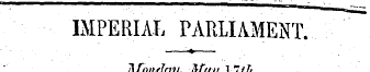 IMPERIAL PARLIAMENT. —-?—ilfqnday, May I...
