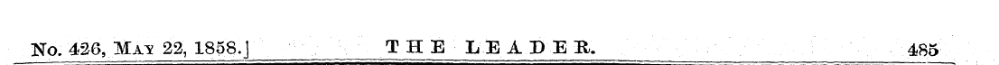 No. 426, Ma^s 22, 1858.] THE LEADEE. - 4...
