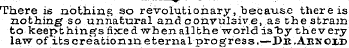 There is nothing so revolutionary, becau...