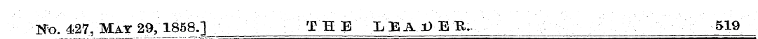 ¦ 'NY*. 427, May 29,1858.] TEE LEA1)ER,....