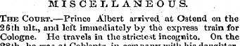 MISCELLANEOUS. The Court.—Prince Albert ...
