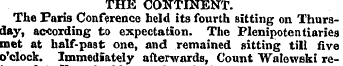 THE CONTINENT. The Paris Conference held...