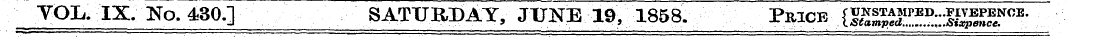 VOL. IX. No. 430.] SATURDAY, JUNE 19, 18...
